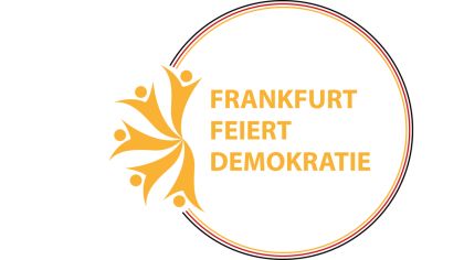 Feiert mit!                Bild: Frankfurt feiert Demokratie